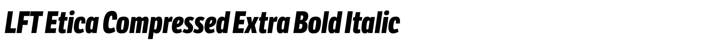 LFT Etica Compressed Extra Bold Italic